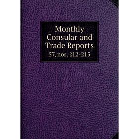 

Книга Monthly Consular and Trade Reports 57, nos 212-215