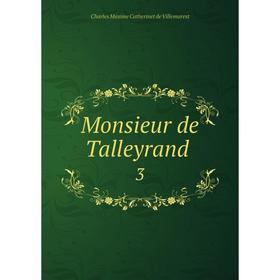 

Книга Monsieur de Talleyrand 3