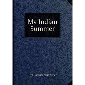 

Книга My Indian Summer