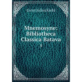 

Книга Mnemosyne: Bibliotheca Classica Batava 5