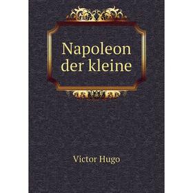 

Книга Napoleon der kleine