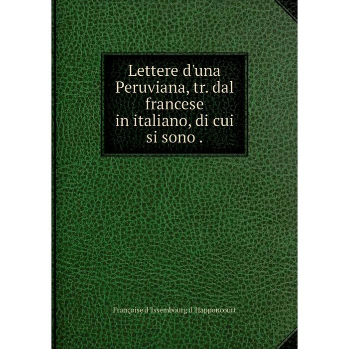 фото Книга lettere d'una peruviana, tr dal francese in italiano, di cui si sono nobel press