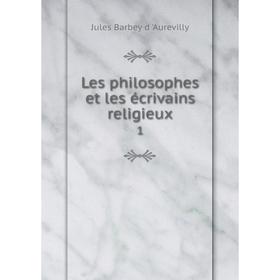 

Книга Les philosophes et les écrivains religieux1