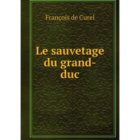 

Книга Le sauvetage du grand-duc