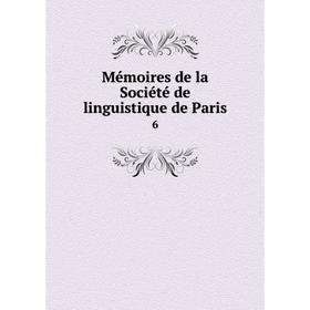 

Книга Mémoires de la Société de linguistique de Paris 6