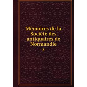 

Книга Mémoires de la Société des antiquaires de Normandie 8