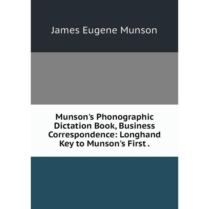 фото Книга munson's phonographic dictation book, business correspondence: longhand key to munson's first nobel press