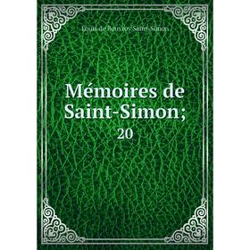 

Книга Mémoires de Saint-Simon; 20