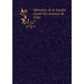 

Книга Mémoires de la Société royale des Sciences de Liège16