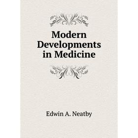 

Книга Modern Developments in Medicine