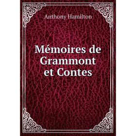 

Книга Mémoires de Grammont et Contes