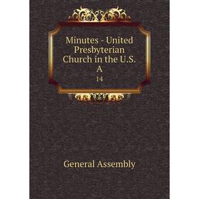 

Книга Minutes — United Presbyterian Church in the USA 14