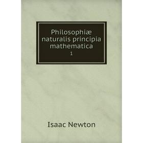 

Книга Philosophiæ naturalis principia mathematica 1. Isaac Newton