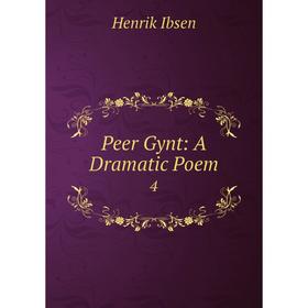 

Книга Peer Gynt: A Dramatic Poem 4. Henrik Ibsen