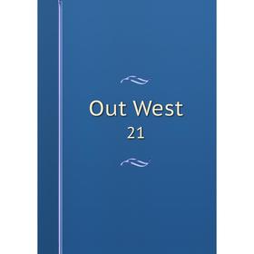 

Книга Out West 21