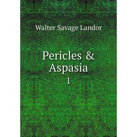 

Книга Pericles & Aspasia 1. Walter Savage Landor