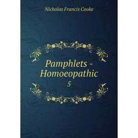 

Книга Pamphlets — Homoeopathic 5