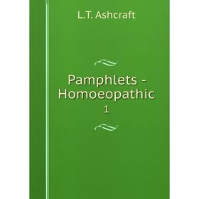

Книга Pamphlets — Homoeopathic 1
