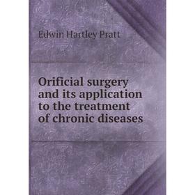 

Книга Orificial surgery and its application to the treatment of chronic diseases