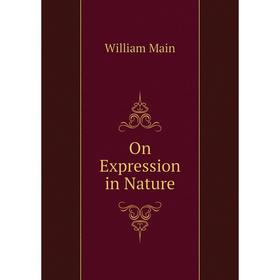 

Книга On Expression in Nature