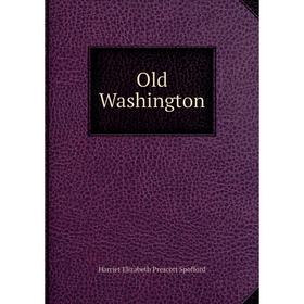 

Книга Old Washington