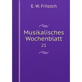 

Книга Musikalisches Wochenblatt 21