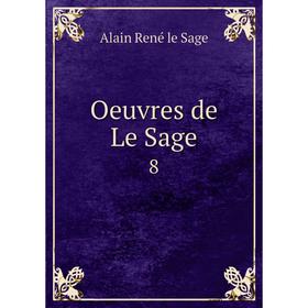 

Книга Oeuvres de Le Sage 8