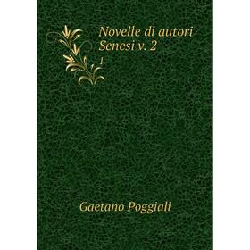 

Книга Novelle di autori Senesi v 21