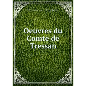 

Книга Oeuvres du comte de Tressan