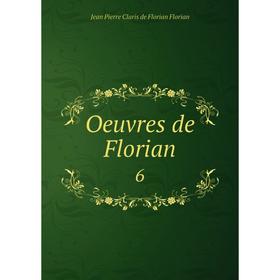 

Книга Oeuvres de Florian 6