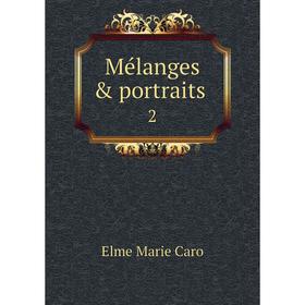 

Книга Mélanges & portraits2