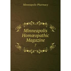 

Книга Minneapolis Homœopathic Magazine7