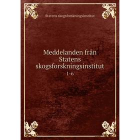 

Книга Meddelanden från Statens skogsforskningsinstitut1-6