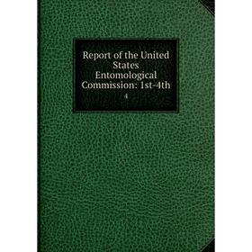 

Книга Report of the United States Entomological Commission: 1st-4th 4