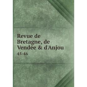 

Книга Revue de Bretagne, de Vendée & d'Anjou 45-46