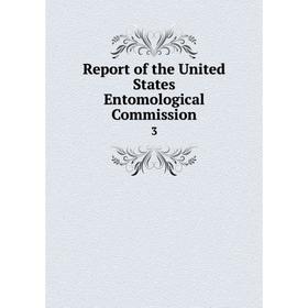 

Книга Report of the United States Entomological Commission 3