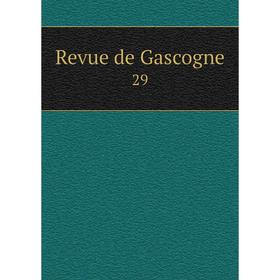 

Книга Revue de Gascogne 29