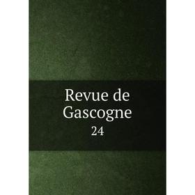 

Книга Revue de Gascogne 24