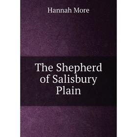 

Книга The Shepherd of Salisbury Plain. Hannah More