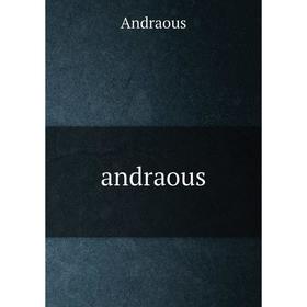 

Книга Andraous. Andraous