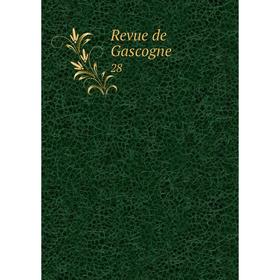 

Книга Revue de Gascogne 28