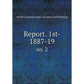 

Книга Report. 1st- 1887-19 no. 2. North Carolina Dept. of Labor and Printing