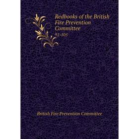 

Книга Redbooks of the British Fire Prevention Committee 91-105. British Fire Prevention Committee