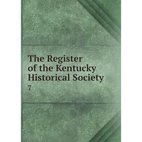 

Книга The Register of the Kentucky Historical Society 7