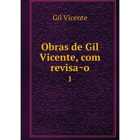

Книга Obras de Gil Vicente, com revisão1