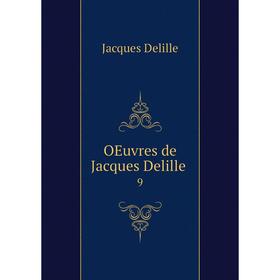 

Книга Oeuvres de Jacques Delille 9