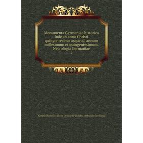 

Книга Monumenta Germaniae historica inde ab anno Christi quingentesimo usque ad annum millesimum et quingentesimum Necrologia Germaniae2