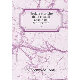 

Книга Notizie storiche della cittá di Casale del Monferrato 8