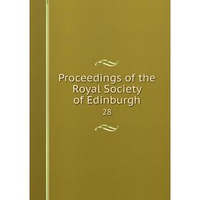 

Книга Proceedings of the Royal Society of Edinburgh 28
