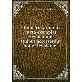 

Книга Pindari Carmina juxta exemplar Heynianum. Quibus accesserunt notæ Heynianæ. Henricus Huntingford Pindar